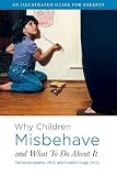 Why Children Misbehave and What To Do About It: An Illustrated Guide for Parents (1)