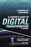 Standing on Shoulders: A Leaders Guide to Digital Transformation
