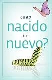 Have You Been Born Again? (Spanish, Pack of 25) (Proclaiming the Gospel)