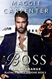 BOSS: His Wealth. His Power. His Demands. (TAKING CHARGE. Blazing Romance Suspense Book 5)