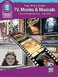 Top Hits from TV, Movies & Musicals Instrumental Solos: Alto Sax, Book & CD (Top Hits Instrumental Solos Series)