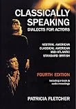 Classically Speaking: Dialects for Actors