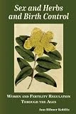 Sex and Herbs and Birth Control: Women and Fertility Regulation Through the Ages