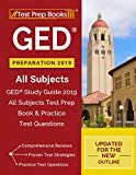 GED Preparation 2019 All Subjects: GED Study Guide 2019 All Subjects Test Prep Book & Practice Test Questions (Updated for NEW Official Outline)