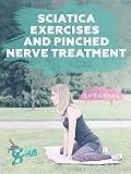 Sciatica exercises and Pinched nerve treatment.