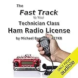 The Fast Track to Your Technician Class Ham Radio License