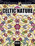 Creative Haven Deluxe Edition Celtic Nature Coloring Book (Creative Haven Coloring Books)