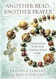 Another Bead, Another Prayer: Devotions to Use with Protestant Prayer Beads