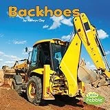Backhoes (Construction Vehicles at Work)